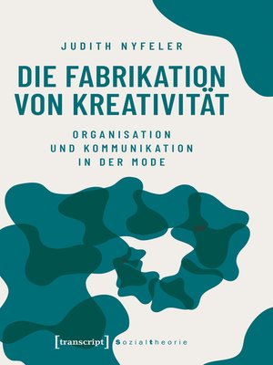 cover image of Die Fabrikation von Kreativität